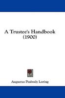 A Trustee's Handbook (1900)