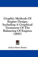 Graphic Methods Of Engine Design