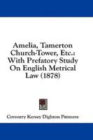 Amelia, Tamerton Church-Tower, Etc.
