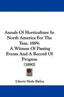 Annals Of Horticulture In North America For The Year, 1889