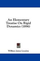 An Elementary Treatise on Rigid Dynamics (1896)