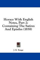Horace With English Notes, Part 2