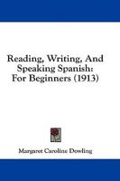 Reading, Writing, And Speaking Spanish