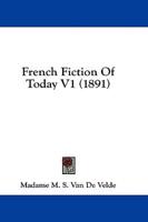 French Fiction of Today V1 (1891)