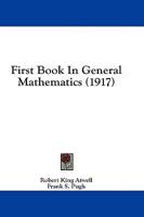 First Book In General Mathematics (1917)