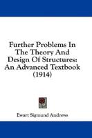 Further Problems in the Theory and Design of Structures