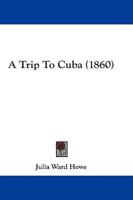 A Trip to Cuba (1860)