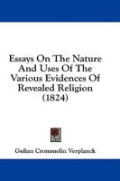 Essays on the Nature and Uses of the Various Evidences of Revealed Religion (1824)