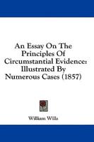 An Essay On The Principles Of Circumstantial Evidence