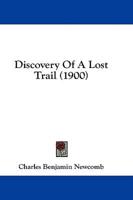 Discovery Of A Lost Trail (1900)