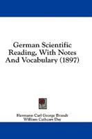 German Scientific Reading, With Notes and Vocabulary (1897)