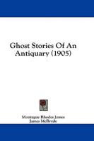 Ghost Stories Of An Antiquary (1905)