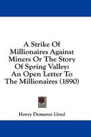 A Strike Of Millionaires Against Miners Or The Story Of Spring Valley