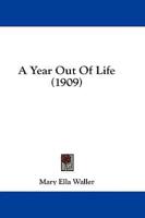 A Year Out of Life (1909)