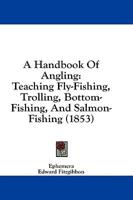 A Handbook Of Angling