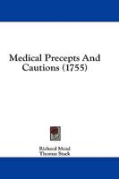 Medical Precepts and Cautions (1755)