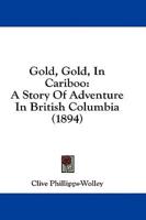 Gold, Gold, In Cariboo