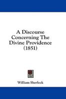 A Discourse Concerning the Divine Providence (1851)