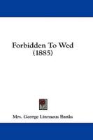 Forbidden to Wed (1885)