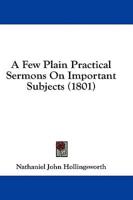 A Few Plain Practical Sermons on Important Subjects (1801)