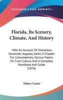 Florida, Its Scenery, Climate, And History