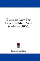 Business Law for Business Men and Students (1900)