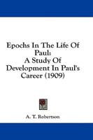 Epochs In The Life Of Paul