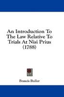 An Introduction To The Law Relative To Trials At Nisi Prius (1788)