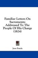Familiar Letters on Sacraments