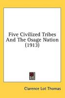 Five Civilized Tribes And The Osage Nation (1913)