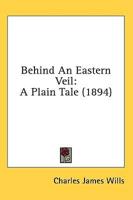 Behind An Eastern Veil