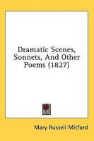 Dramatic Scenes, Sonnets, and Other Poems (1827)