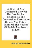 A General and Connected View of the Prophecies