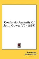Confessio Amantis of John Gower V2 (1857)