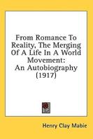 From Romance to Reality, the Merging of a Life in a World Movement
