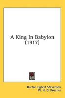 A King In Babylon (1917)