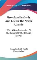 Greenland Icefields and Life in the North Atlantic