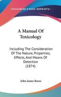 A Manual Of Toxicology