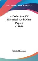 A Collection of Historical and Other Papers (1896)