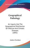 Geographical Pathology