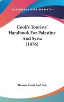 Cook's Tourists' Handbook For Palestine And Syria (1876)