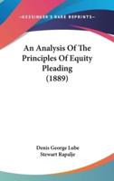 An Analysis of the Principles of Equity Pleading (1889)