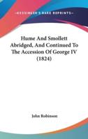 Hume and Smollett Abridged, and Continued to the Accession of George IV (1824)