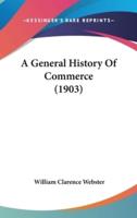 A General History Of Commerce (1903)