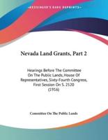 Nevada Land Grants, Part 2