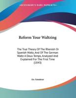 Reform Your Waltzing
