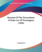 Reunion Of The Descendants Of John Lee Of Farmington (1896)