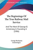 The Beginnings Of The True Railway Mail Service