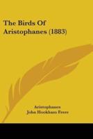 The Birds Of Aristophanes (1883)