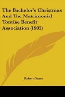The Bachelor's Christmas And The Matrimonial Tontine Benefit Association (1902)